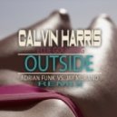 Calvin Harris feat Ellie Goulding - Outside