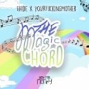 EH!DE & YourFuckingMother - The Magic Chord (Original mix)