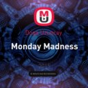 Doga Uzuncay - Monday Madness ()