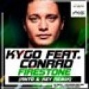 Kygo feat. Conrad - Firestone (Anto & Key Remix)