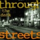 Jeff (FSi) - Through the dark streets ()