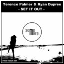 Terence Palmer & Ryan Dupree - Set It Out (Original mix)