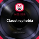 MES.SER - Claustrophobia