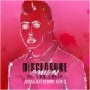 Disclosure feat. Sam Smith - Omen (Jonas Rathsman Remix)