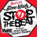 Stonewash - Stop The Beat (Feat. Dj ill Chris B)