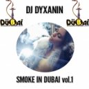 DJ DYXANIN - SMOKE IN DUBAI vol.1