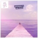 Rameses B - We Love
