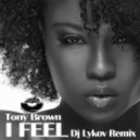 Tony Brown - I Feel