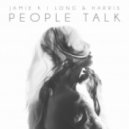 Jamie K & Long & Harris - People Talk