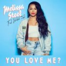 Melissa Steel - You Love Me (feat. Wretch 32)