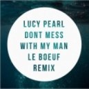 Lucy Pearl - Don't Mess With My Man