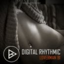 Digital Rhythmic - Loverman_81 (KissFM 2.0 Radio Show)