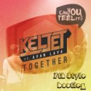 Keljet feat. Avan Lava - Together (7th Style Bootleg)