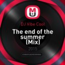 DJ Vibe Cool - The End of the Summer (Mix)