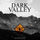 Slain & Avto - Dark Valley (Original mix)