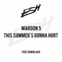 Maroon 5 - This Summer's Gonna Hurt