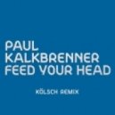 Paul Kalkbrenner - Feed Your Head
