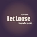 Sergey Parshutkin - Let Loose