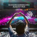 Dj Egor Gorbachev - August Mix