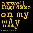 Axwell Λ Ingrosso - On My Way