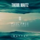 Therr Maitz - Feel Free