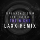3LAU & Nom de Strip - The Night (LAXX Remix)