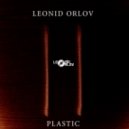 Leonid Orlov - Plastic