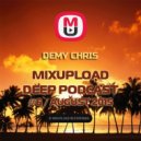 Demy Chris - Mixupload Deep Podcast #6