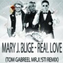 Mary J. Blige - Real Love (Tom Gabreel & Mr.Justi Remix)
