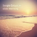 Sergio Colpacini - Slow Morning