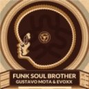 Gustavo Mota , Evoxx - Funk Soul Brother