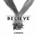 Thomas Gold feat. Bright Lights - Believe (Triarchy Remix)