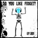 Complextor - Do You Like Fidget?