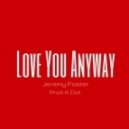 Jeremy Foster - Love You Anyway
