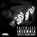 Faithless - Insomnia (Fedde le Grand Remix)