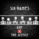 AMF & Tre Justice - Six Names