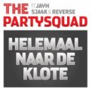 The Partysquad feat. Jayh Jawson, Sjaak & Reverse - Helemaal Naar De Klote (Skillz N Fame Bootleg)