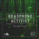 Headphone Activist - Silent Flo.