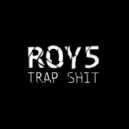 ROY5 - Trap Shit #2 (Original mix)