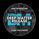 Deep Matter - Release
