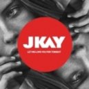 JKAY - Let Me Love You For Tonight