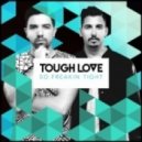 Tough Love - So Freakin\' Tight (Duplicity Remix)