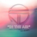 E.N.V - In The Air (ft. Little Nikki) (Alex Ross Remix)