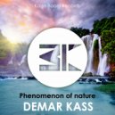 Demar Kass - Phenomenon of nature