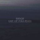 Raynor - East VIP (Toka Remix)