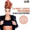 Eva Simons Ft. Konshens - Policeman (DJ Niki & DJ Alex Rio Remix)