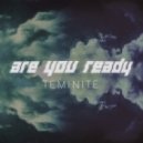 Teminite - Are You Ready (Original mix)