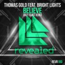 Thomas Gold ft. Bright Lights - Believe (Racy Blast Remix)