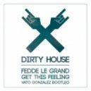 Fedde Le Grand - Get This Feeling