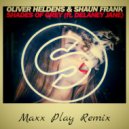 Oliver Heldens & Shaun Frank - Shades Of Grey (Maxx Play Extended Remix)